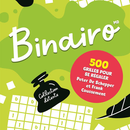 Collection détente - Binairo 500 grilles pour se régaler
