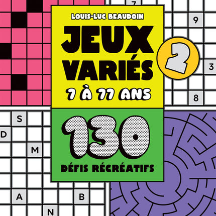 Jeux variés 7 à 77 ans - Nº 2 130 défis créatifs
