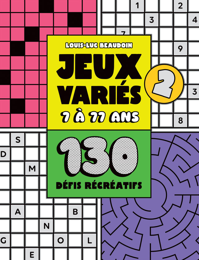 Jeux variés 7 à 77 ans - Nº 2 130 défis créatifs