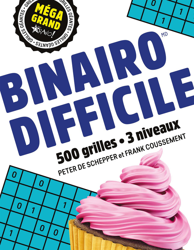 Méga grand - Binairo difficile 500 grilles géantes - 3 niveaux