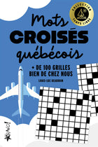 Temps libre - Mots croisés québécois + de 100 grilles bien de chez nous