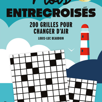 Temps libre - Mots entrecroisés 200 grilles pour changer d'air