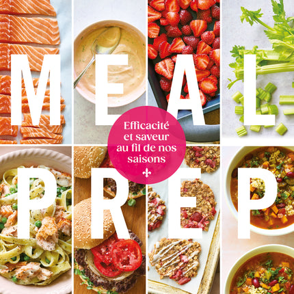 Meal Prep Efficacité et saveur au fil de nos saisons