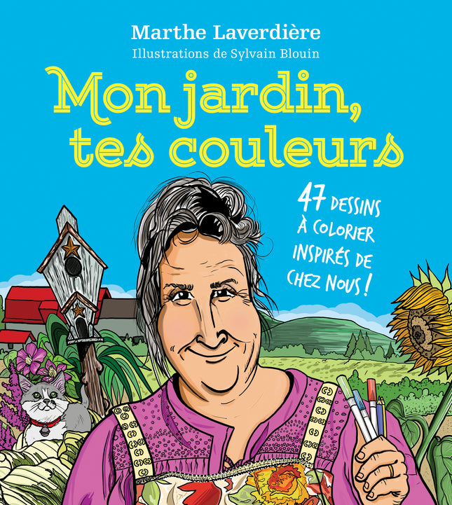 Mon jardin, tes couleurs 47 dessins à colorier inspirés de chez nous !