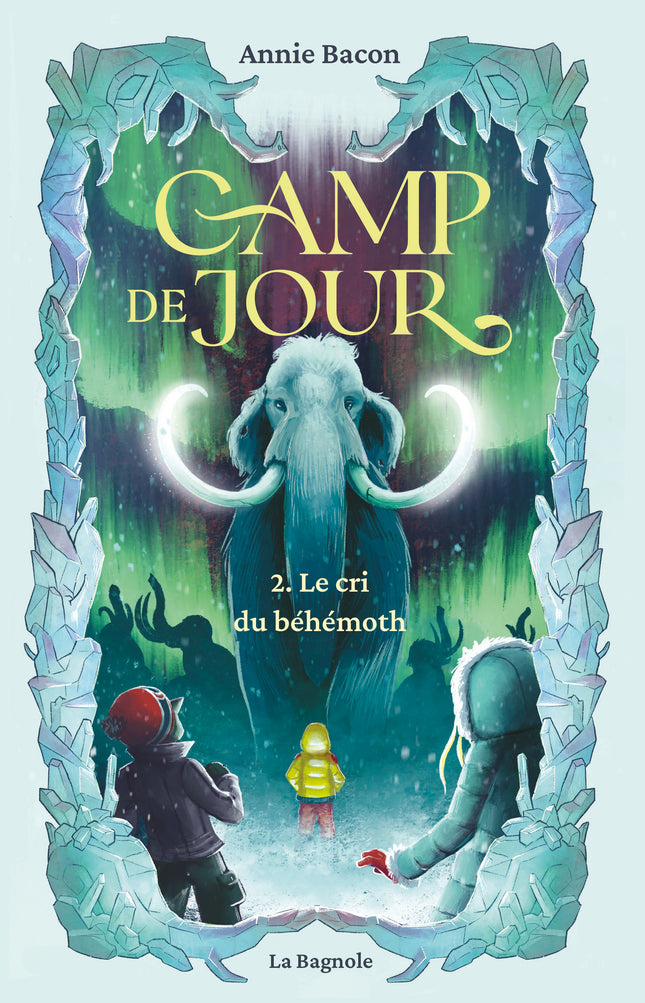 Camp de jour - Tome 2 Le cri du béhémoth