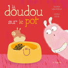 The cuddly toy on the potty - Claudia Larochelle, Maira Chiodi