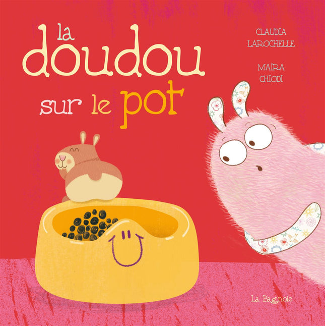 La doudou sur le pot - Claudia Larochelle, Maira Chiodi