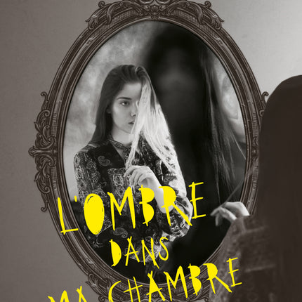 L'ombre dans ma chambre - Louis Émond
