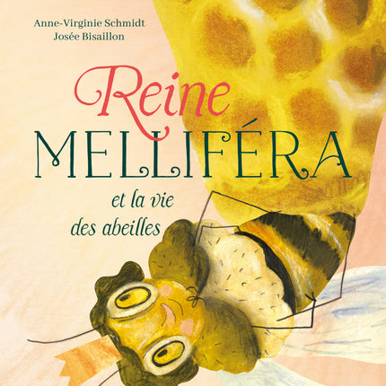 Reine Melliféra et la vie des abeilles