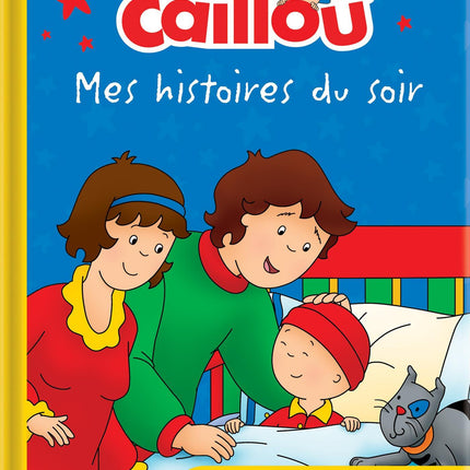 Caillou: My Bedtime Stories - 7 stories: One for each day of the week