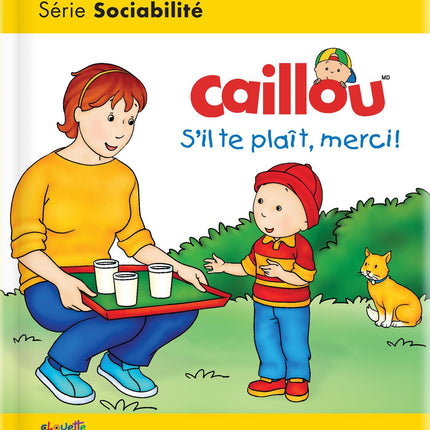 Caillou : S'il te plaît, merci !