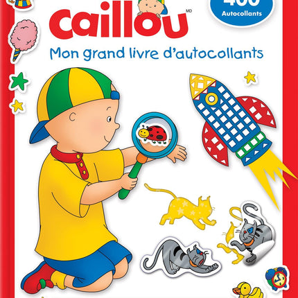 Caillou: Mon grand livre d’autocollants 400 autocollants