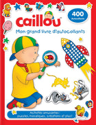 Caillou: Mon grand livre d’autocollants 400 autocollants