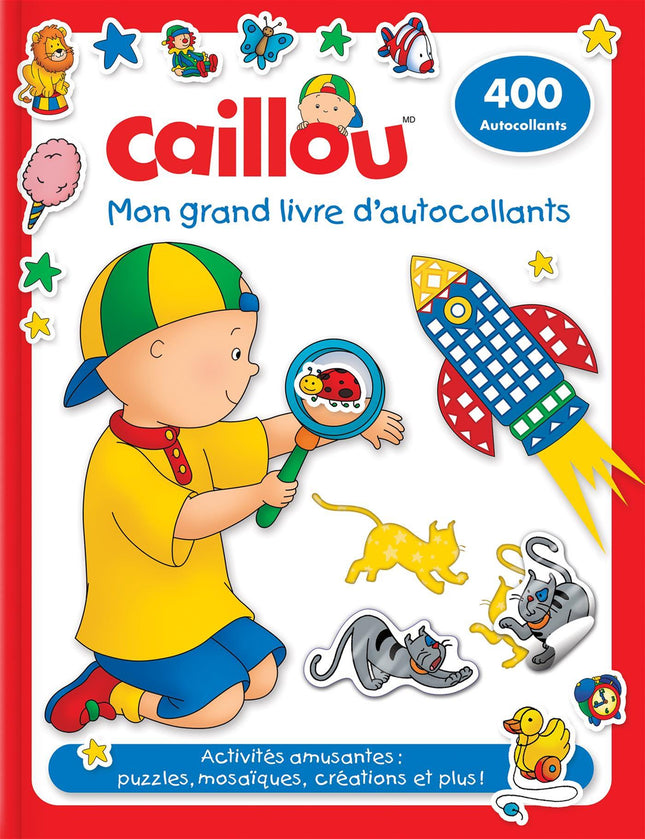 Caillou: Mon grand livre d’autocollants 400 autocollants
