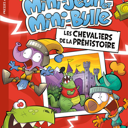 Les chevaliers de la préhistoire Les grandes aventures de Mini-Jean et Mini-Bulle