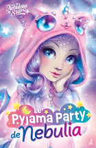 Nebulous Stars - Le pyjama party de Nebulia La pluie d'étoiles filantes
