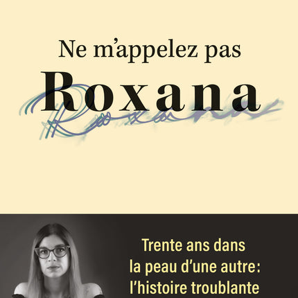 Ne m'appelez pas Roxana