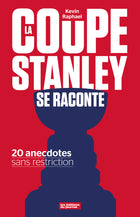 La coupe Stanley se raconte 20 anecdotes sans restriction