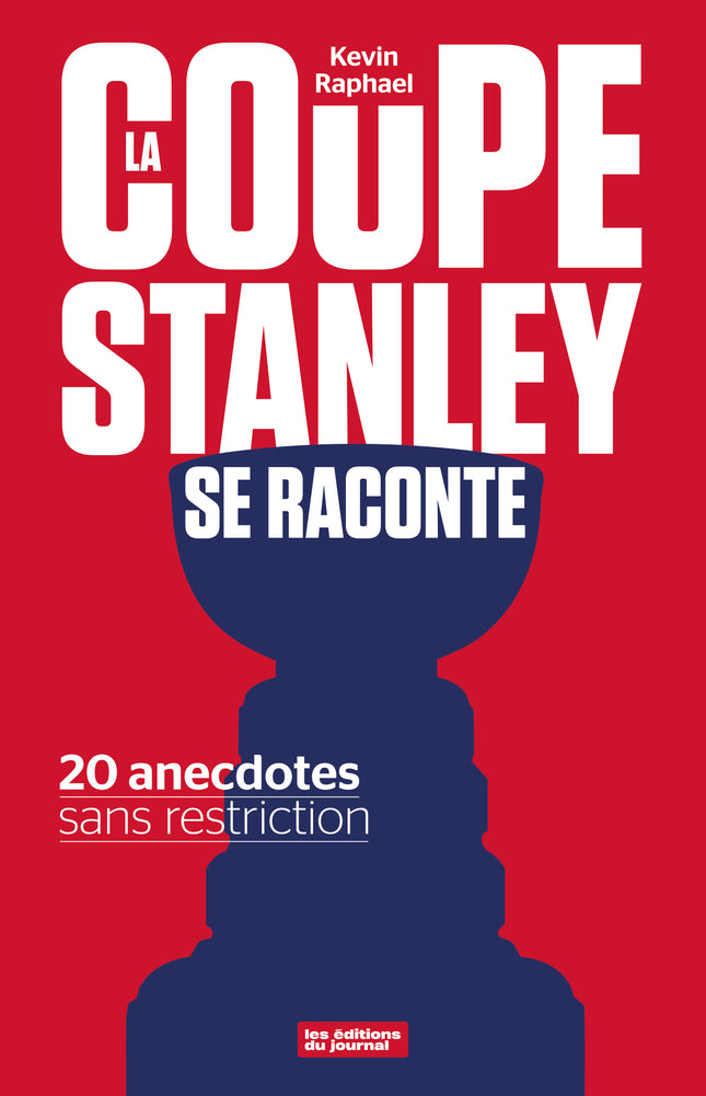 La coupe Stanley se raconte 20 anecdotes sans restriction