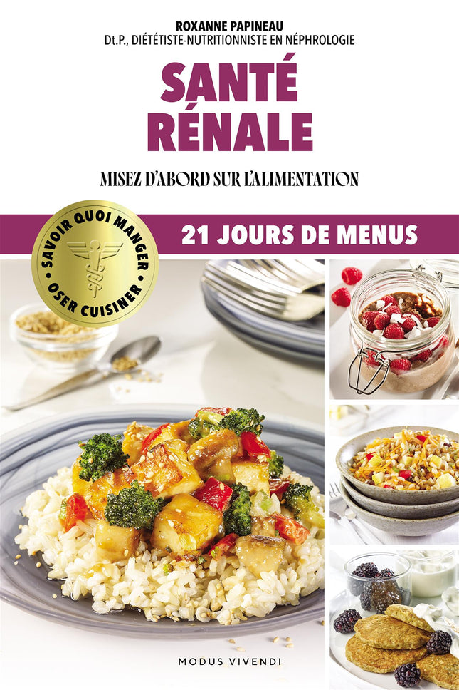 Oser cuisiner - Santé rénale Misez d'abord sur l'alimentation