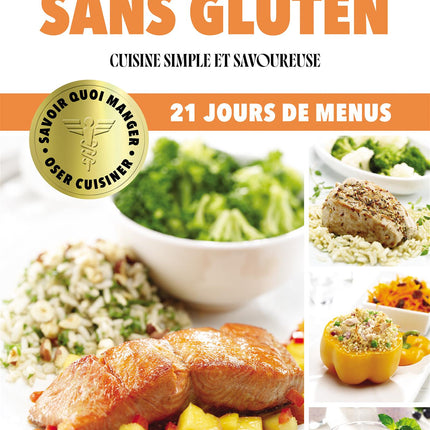 Oser cuisiner - Sans gluten Cuisine simple et savoureuse