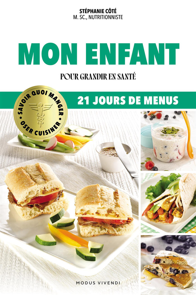 Oser cuisiner - Mon enfant Pour grandir en santé