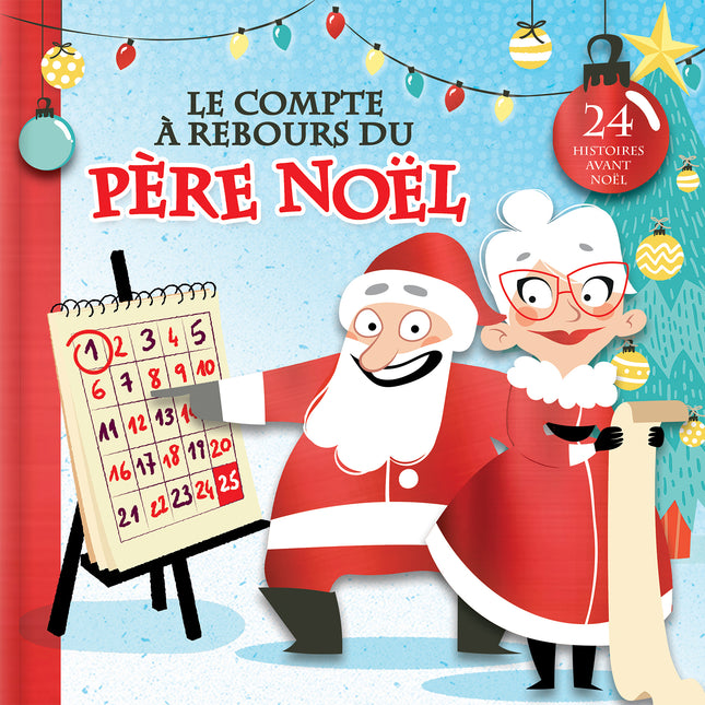 Le compte à rebours du père Noël 24 histoires avant Noël
