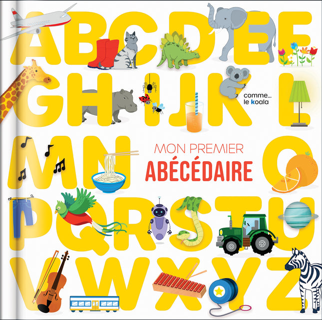 Mon premier abécédaire De ABC à XYZ