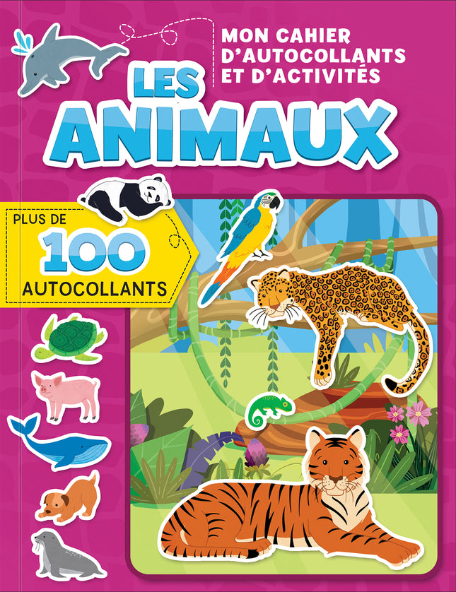 Mon cahier d'autocollants et d'activités : Les animaux Plus de 100 autocollants