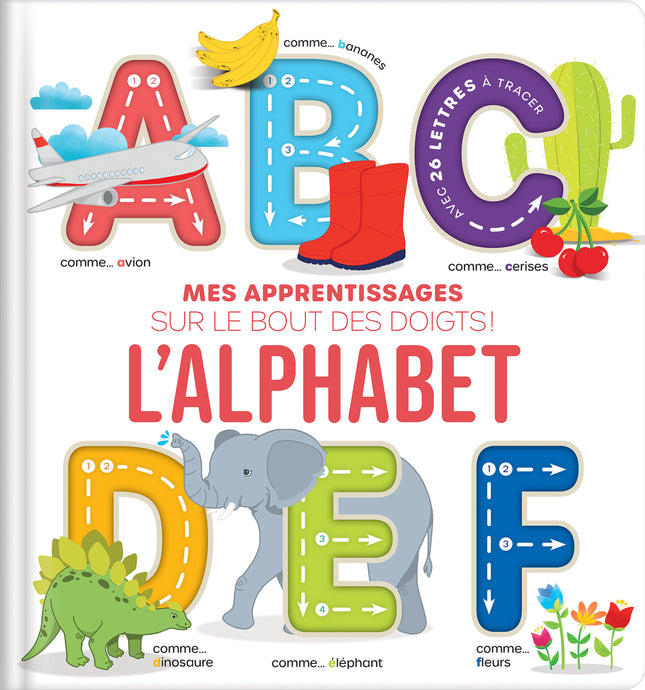 L'alphabet Mes apprentissages sur le bout des doigts !