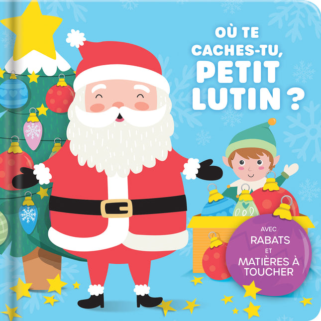 Où te caches-tu, petit lutin ? avec rabats et matières à toucher
