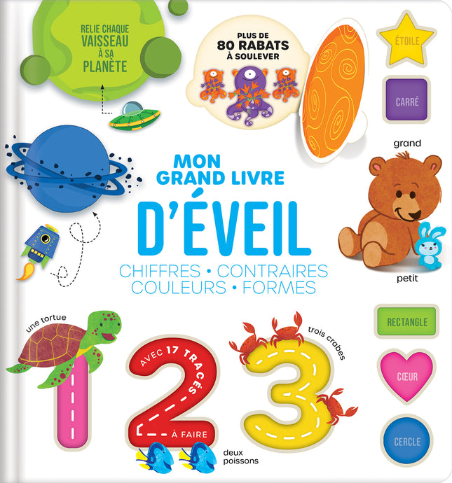 Mon grand livre d'éveil: chiffres, contraires, couleurs, formes Mes apprentissages sur le bout des doigts !