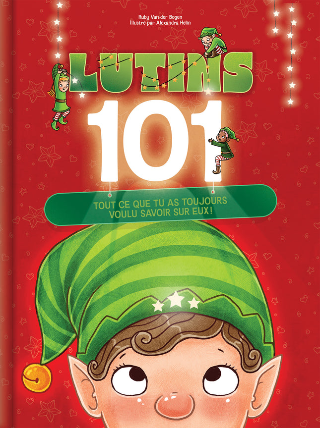 Lutins 101 Tout ce que tu as toujours voulu savoir sur eux !