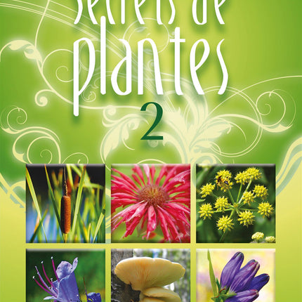 Secrets de plantes 2