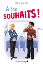 À tes souhaits! de Marie-Ève Roy