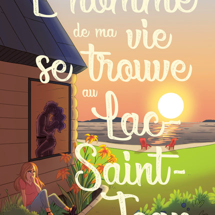 The love of my life is in Lac-Saint-Jean
