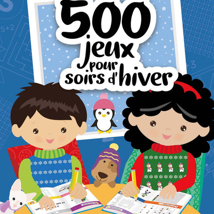 500 games for winter evenings: Mazes, hidden words, coloring pages, connect-the-dots and much more!