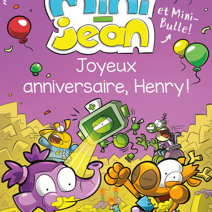 Happy birthday, Henry! The stories of Mini-Jean and Mini-Bulle