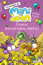 Happy birthday, Henry! The stories of Mini-Jean and Mini-Bulle
