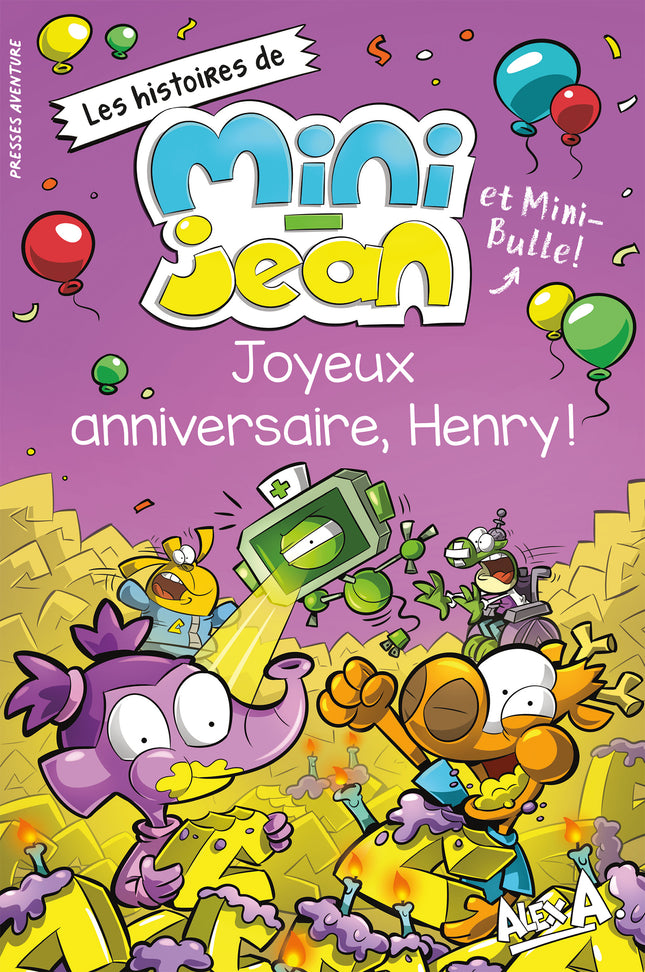Joyeux anniversaire, Henry! Les histoires de Mini-Jean et Mini-Bulle