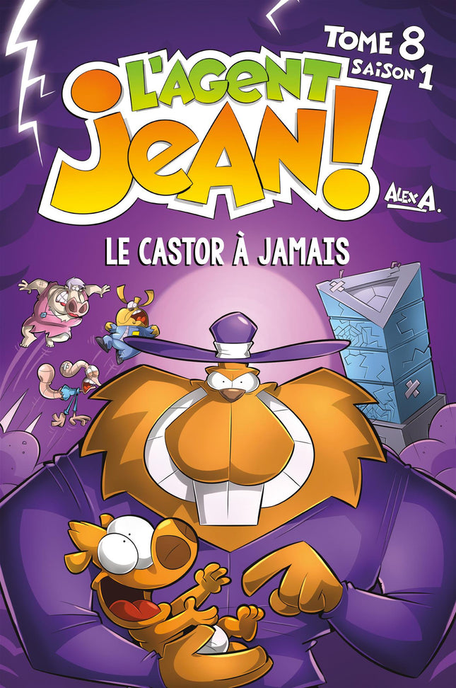 L'Agent Jean! - Saison 1 - Tome 8 Le castor à jamais