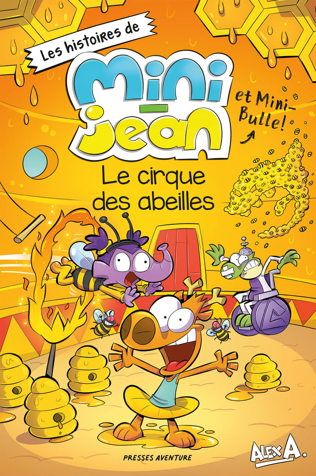 Le cirque des abeilles Les histoires de Mini-Jean et Mini-Bulle
