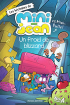 A blizzard's chill: The stories of Mini-Jean and Mini-Bulle! 