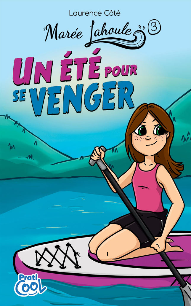 Marée Lahoule -Tome 3 Un été pour se venger