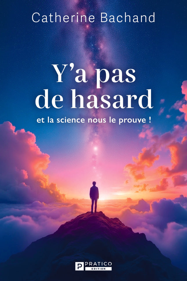 Y'a pas de hasard, et la science nous le prouve ! - Catherine Bachand