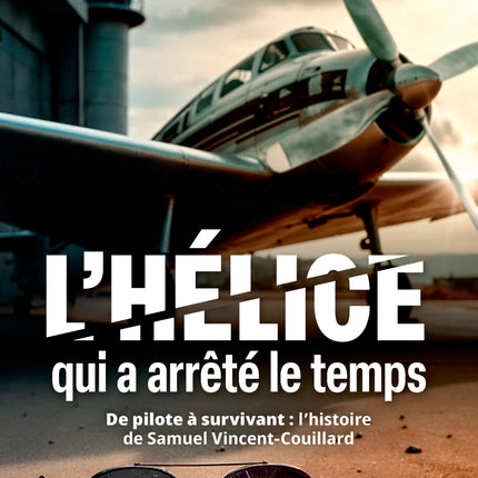 L'hélice qui a arrêté le temps
