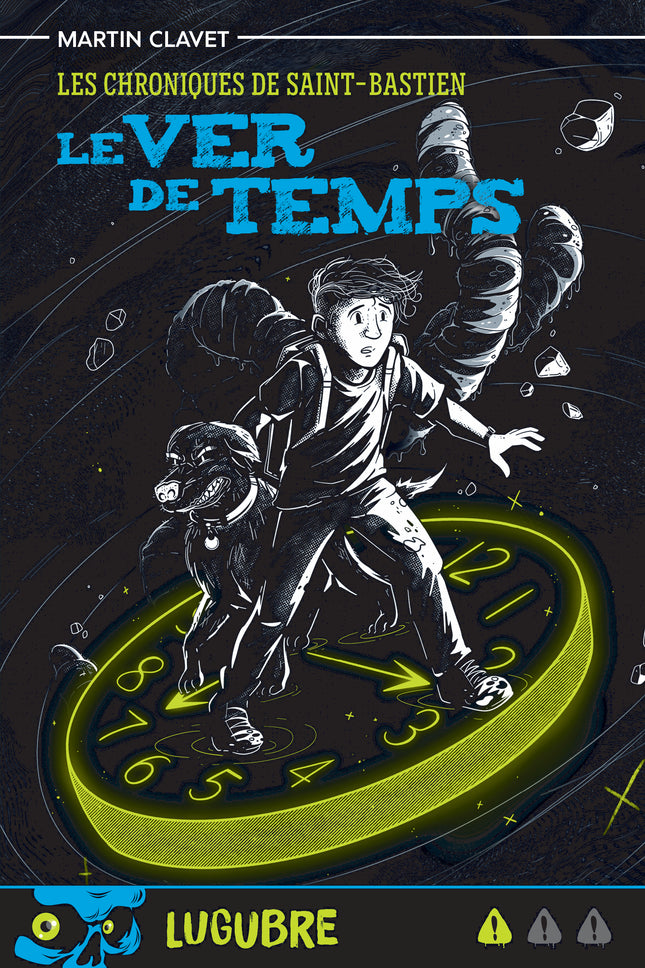 Le ver de temps Les chroniques de Saint-Bastien