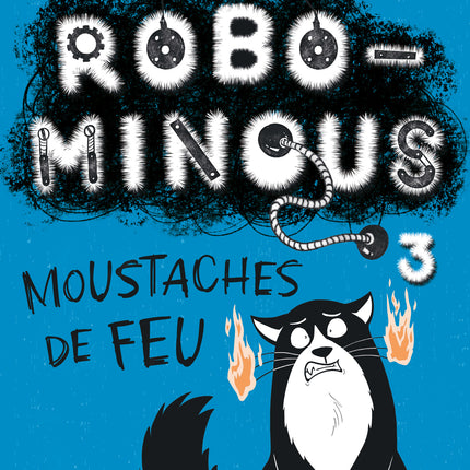 Robominous 3 Moustaches de feu