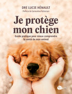 Je protège mon chien - Guide pratique