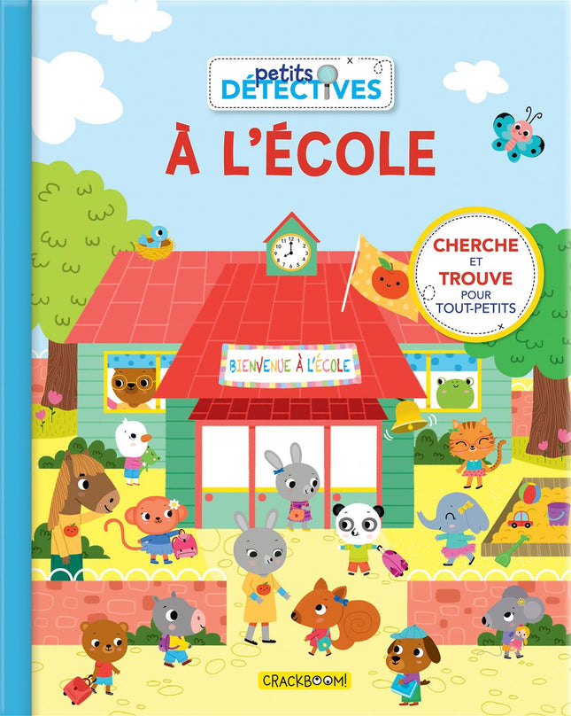Petits détectives: à l'école Cherche et trouve pour tout-petits